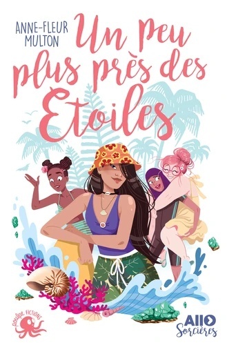 Allô sorcières Tome 3 - Un peu plus près des étoiles