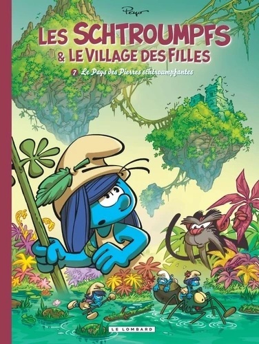 Les Schtroumpfs et le village Tome 7 -Le Pays des Pierres schtroumpfantes