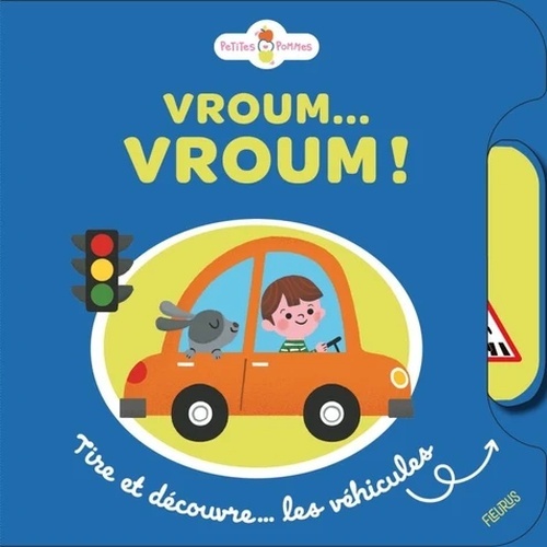 Vroum Vroum ! - Tire et découvre... les véhicules