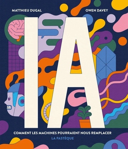 IA - Comment les machines pourraient nous remplacer