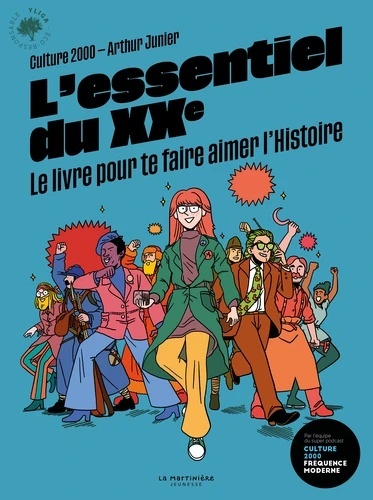 L'essentiel du XXe - Le livre pour te faire aimer l'histoire