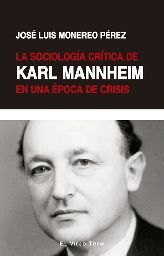 La sociología crítica de Karl Mannheim en una época de crisis