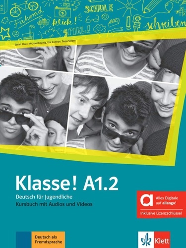 Klasse! a1.2 Kursbuch mit Audios und Videos inklusive Lizenzschlüssel. Hybride Ausgabe allango, m. 1 Beilage