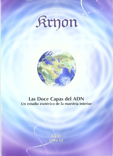 KRYON. Las doce capas del ADN