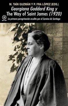 Georgiana Goddard King y The Way of Saint James (1920)
