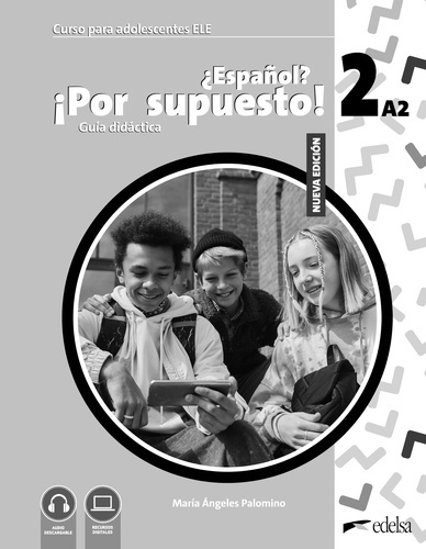 Nuevo ¿Español? ¡Por supuesto! 2 (A2). Guía didáctica