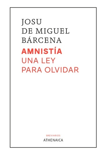 Amnistía. Una ley para olvidar