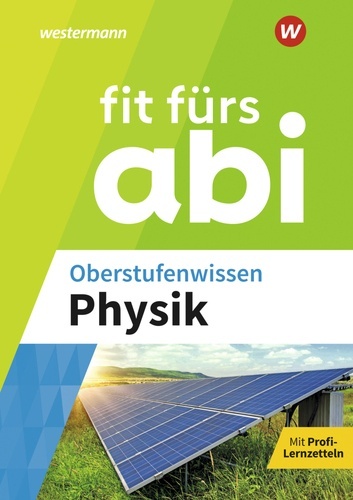 Fit fürs Abi. Oberstufenwissen Physik.