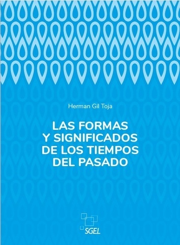 Las formas y significados de los tiempos del pasado