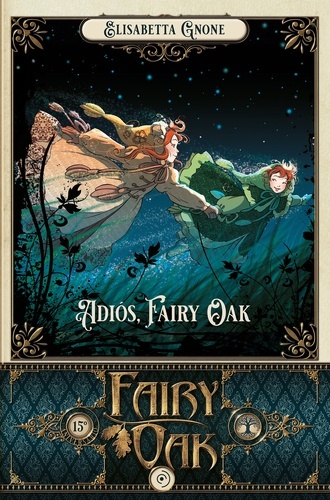 Fairy Oak 7. Adiós, Fairy Oak