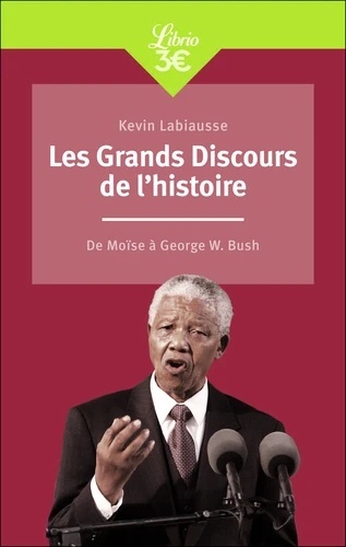 Les grands discours de l'histoire - De Moïse à George W. Bush