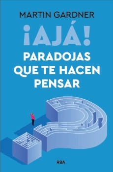 ¡Ajá! Paradojas que te hacen pensar