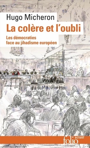 La colère et l'oubli - Les démocraties face au jihadisme européen -