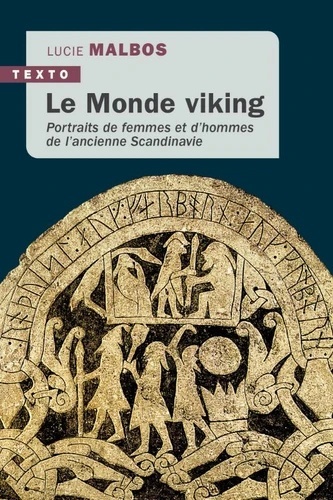 Le Monde viking - Portraits de femmes et d hommes de l ancienne Scandinavie