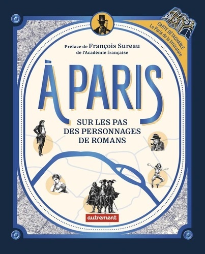 A Paris - Sur les pas des personnages de romans