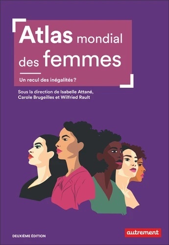 Atlas mondial des femmes - Un recul des inégalités ?