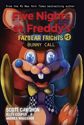 Five Nights at Freddy's: Fazbear Frights 5.  Bunny Call