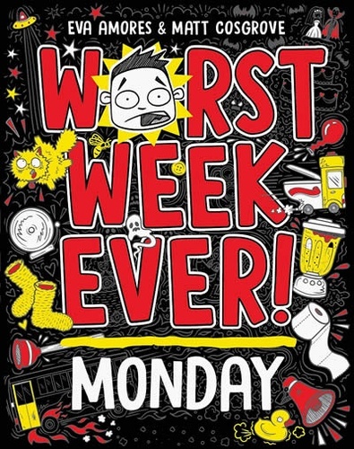 Worst Week Ever! Monday