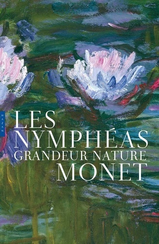 Les Nymphéas - Monet grandeur nature