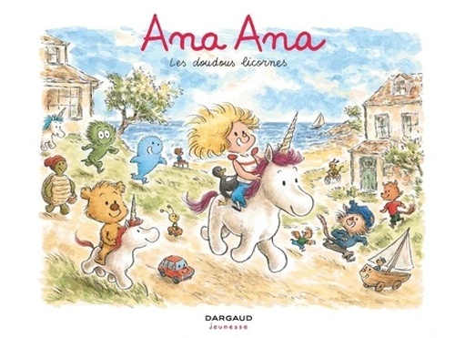 Ana Ana Tome 24. Les doudous licornes