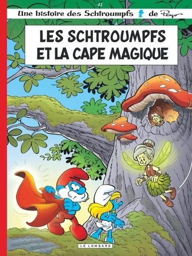Les Schtroumpfs Tome 42. Les Schtroumpfs et la cape magique