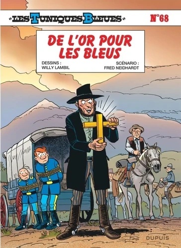 Les Tuniques Bleues Tome 68. De l'or pour les Bleus