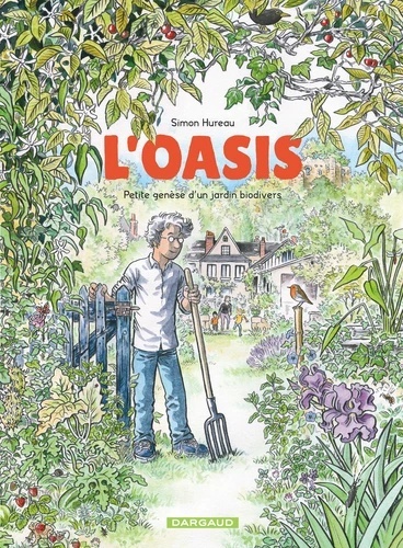 L'Oasis - Petite genèse d'un jardin biodivers