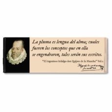 IMÁN Cervantes- La pluma es la lengua del alma...