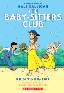 Kristy's Big Day: A Graphic Novel (The Baby-Sitters Club 6)
