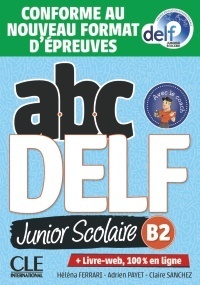 ABC DELF Junior scolaire - Niveau B2 - Livre + DVD