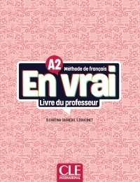 En vrai - Niveau A2 - Guide pédagogique