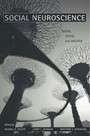 SOCIAL NEUROSCIENCE : BRAIN, MIND, AND SOCIETY