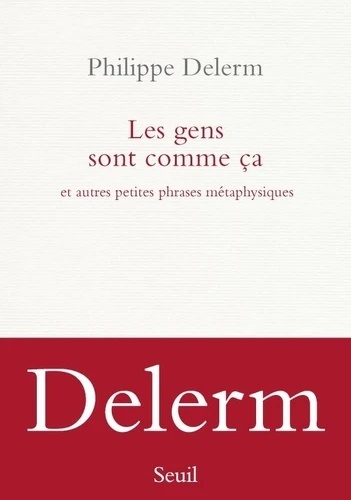 Les gens sont comme ça - Et autres petites phrases métaphysiques