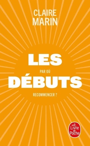 Les débuts - Par où recommencer ?