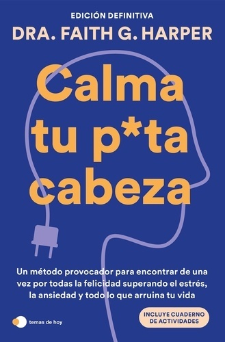 Calma tu puta cabeza