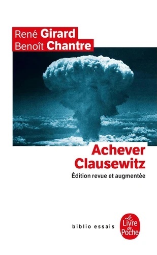Achever Clausewitz - Entretiens avec Benoît Chantre