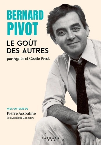 Bernard Pivot - Le goût des autres