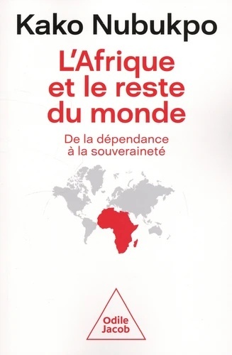 L'Afrique et le reste du monde - De la dépendance à la souveraineté
