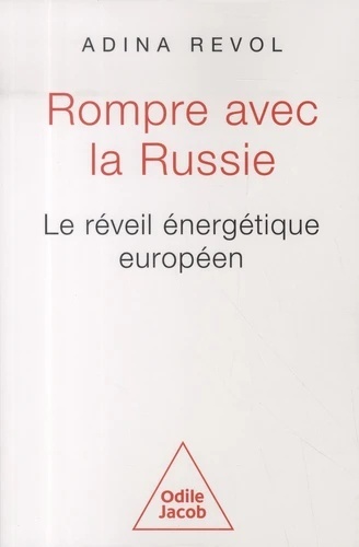 Rompre avec la Russie - Le réveil énergétique européen