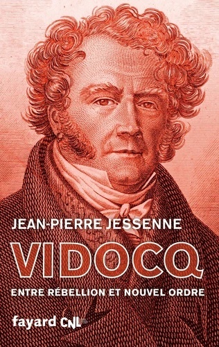 Vidocq - Entre rébellion et nouvel ordre