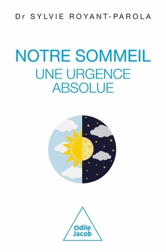 Notre sommeil, une urgence absolue - Manifeste pour une écologie du sommeil