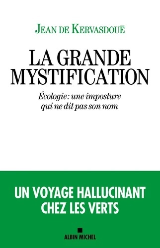 La grande mystification - Ecologie : une imposture qui ne dit pas son nom