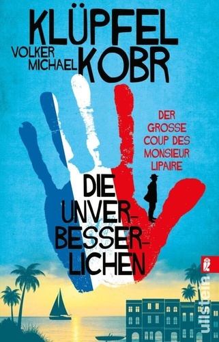 Die Unverbesserlichen - Der gro e Coup des Monsieur Lipaire.