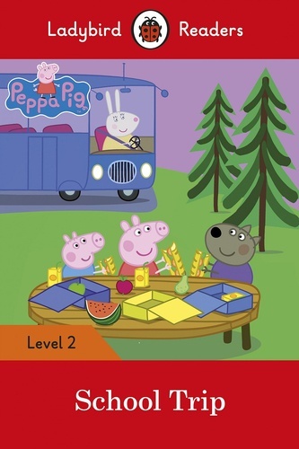 Peppa Pig: School Bus Trip. With Audio (Ladybird Readers 2)