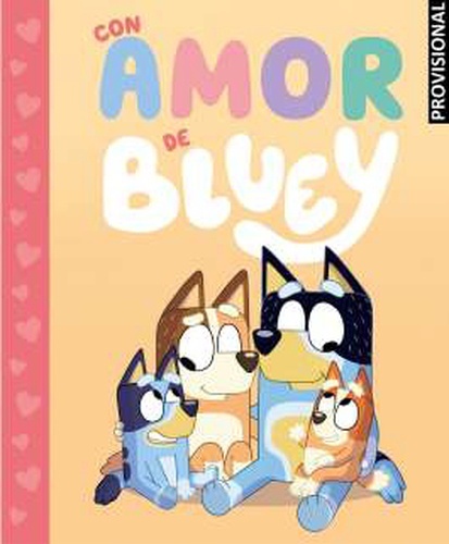 Bluey. Un cuento - Con amor de Bluey