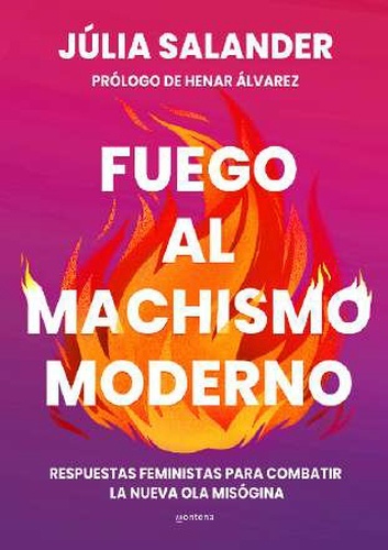 Fuego al machismo moderno