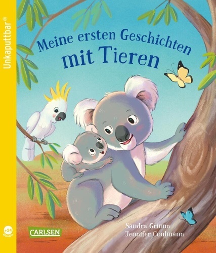 Unkaputtbar: Meine ersten Geschichten mit Tieren.