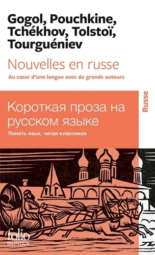 Nouvelles en russe - Au coeur d une langue avec de grands auteurs