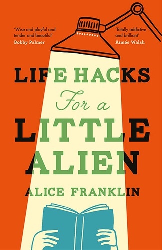 Life Hacks For A Little Alien