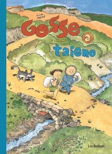 Gosse et son ami Taigne. Tome 2